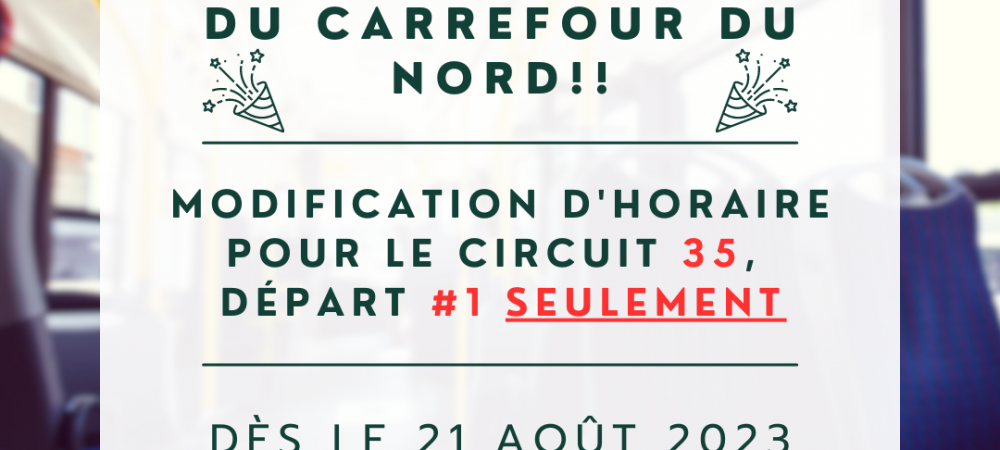 CIRCUIT 35 : AJOUT DE SERVICE POUR LES USAGERS DU CARREFOUR DU NORD, SAINT-JÉRÔME !